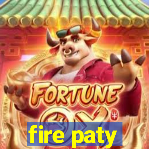 fire paty